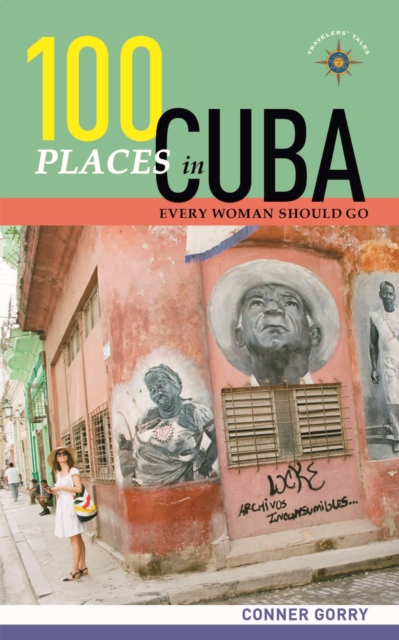 100 Places in Cuba Every Woman Should Go, Paperback / softback Book