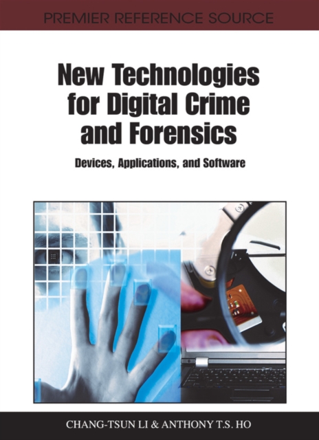 New Technologies for Digital Crime and Forensics: Devices, Applications, and Software, PDF eBook