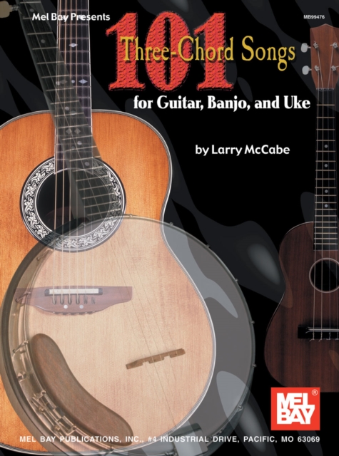 101 Three-Chord Songs for Guitar, Banjo, and Uke, PDF eBook