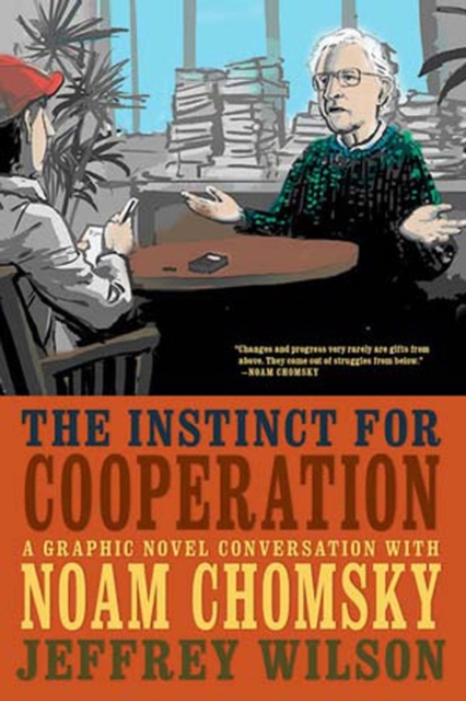 The Instinct For Cooperation : A Graphic Novel Conversation with Noam Chomsky, Paperback / softback Book