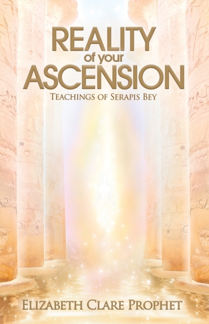 The Reality of Your Ascension : Teachings of Serapis Bey, Paperback / softback Book