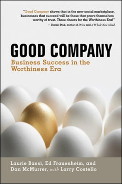 Good Company: Business Success in the Worthiness Era, Hardback Book
