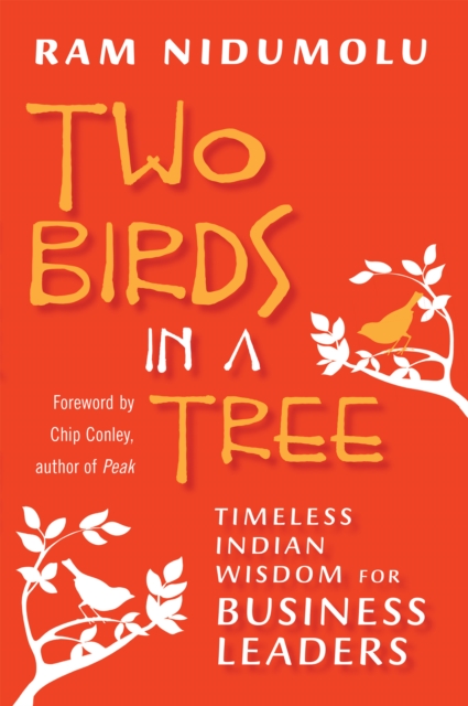 Two Birds in a Tree : Timeless Indian Wisdom for Business Leaders, PDF eBook