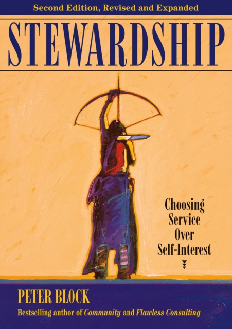 Stewardship : Choosing Service Over Self-Interest, EPUB eBook
