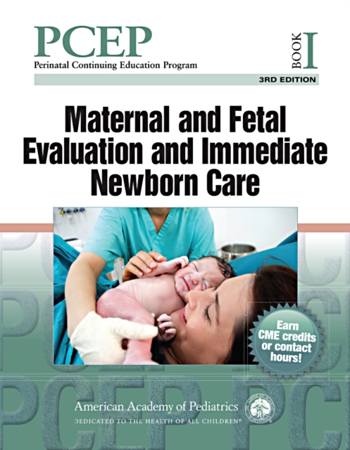 PCEP Book I: Maternal and Fetal Evaluation and Immediate Newborn Care, PDF eBook