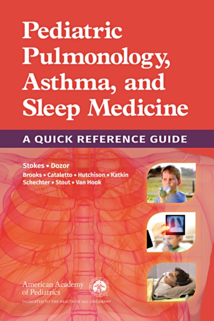 Pediatric Pulmonology, Asthma, and Sleep Medicine : A Quick Reference Guide, Paperback / softback Book