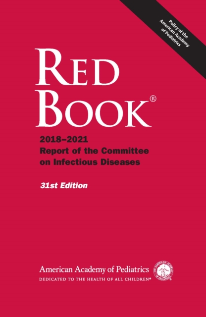 Red Book 2018 : Report of the Committee on Infectious Diseases, PDF eBook