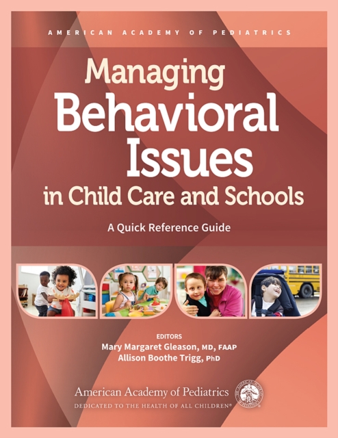 Managing Behavioral Issues in Child Care and Schools : A Quick Reference Guide, Paperback / softback Book