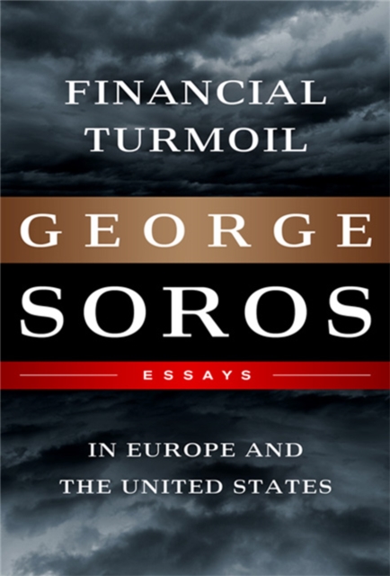 Financial Turmoil in Europe and the United States : Essays, Hardback Book