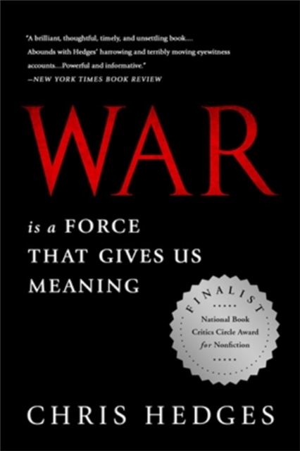 War Is a Force that Gives Us Meaning, Paperback / softback Book