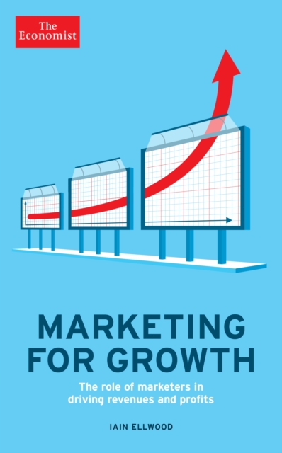 Marketing for Growth : The Role of Marketers in Driving Revenues and Profits, EPUB eBook