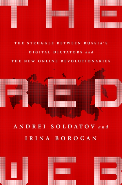 The Red Web : The Kremlin's Wars on the Internet, Paperback / softback Book