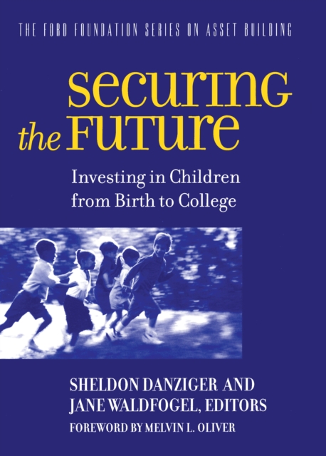 Securing the Future : Investing in Children From Birth to College, PDF eBook