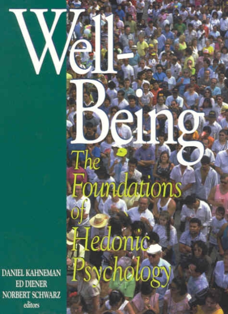 Well-Being : Foundations of Hedonic Psychology, PDF eBook