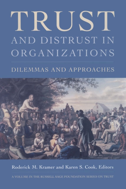 Trust and Distrust In Organizations : Dilemmas and Approaches, PDF eBook