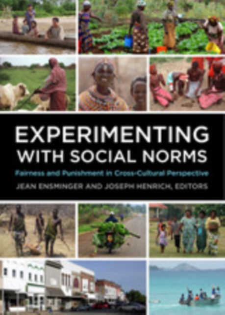 Experimenting with Social Norms : Fairness and Punishment in Cross-Cultural Perspective, PDF eBook