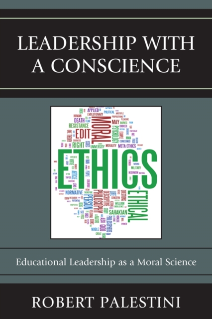 Leadership with a Conscience : Educational Leadership as a Moral Science, EPUB eBook