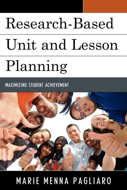 Research-Based Unit and Lesson Planning : Maximizing Student Achievement, Paperback / softback Book