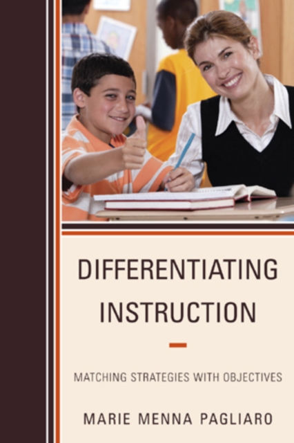 Differentiating Instruction : Matching Strategies with Objectives, Hardback Book