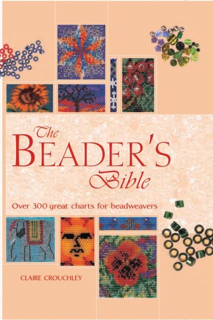The Beader's Bible : Over 300 Great Charts for Beadweavers, EPUB eBook