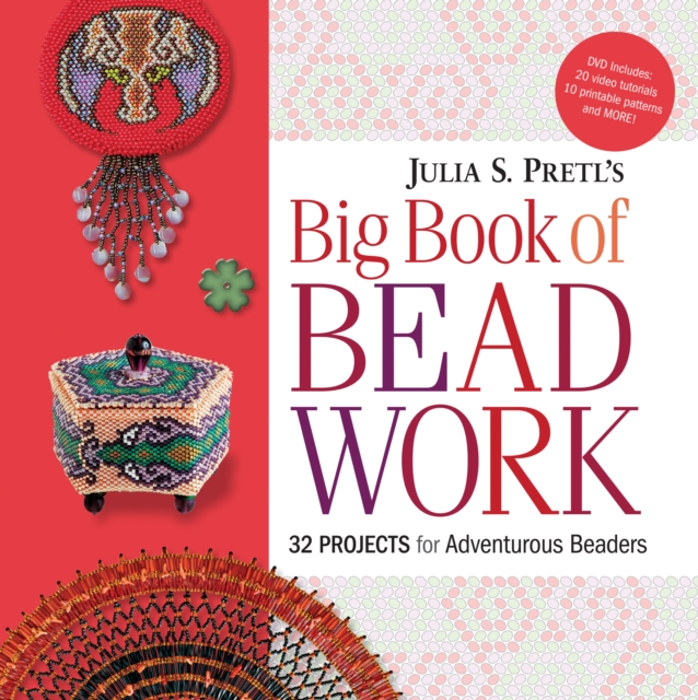 Julia Pretl's Big Book of Beadwork : 32 Projects for Adventurous Beaders, EPUB eBook