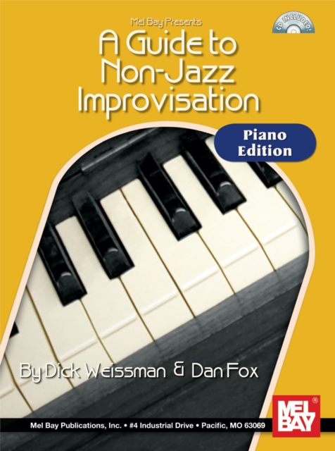 Guide To Non-Jazz Improvisation : Piano Edition, PDF eBook