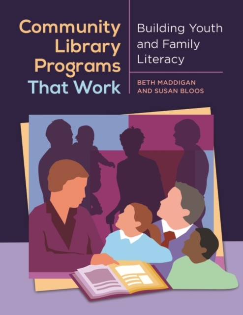 Community Library Programs That Work : Building Youth and Family Literacy, Paperback / softback Book