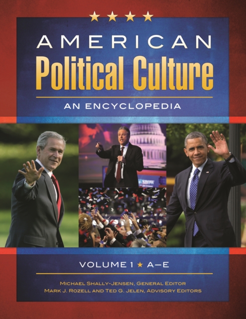 American Political Culture : An Encyclopedia [3 volumes], EPUB eBook