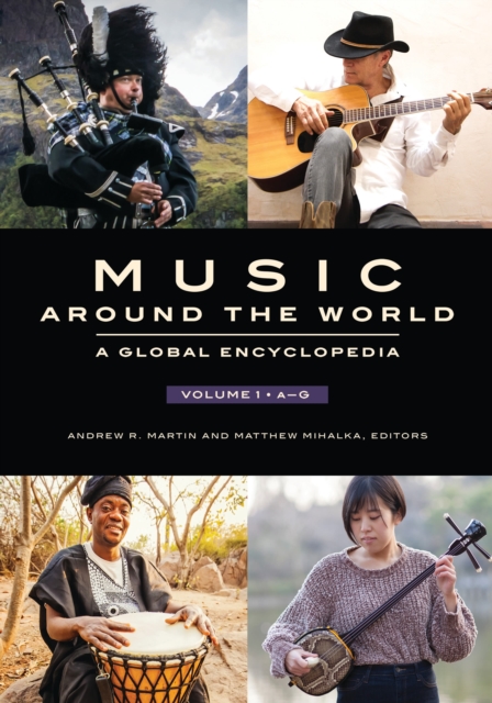 Music around the World : A Global Encyclopedia [3 volumes], Multiple-component retail product Book