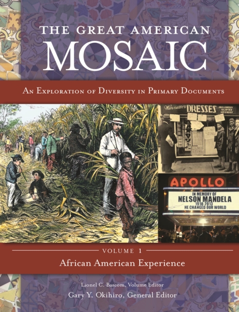 The Great American Mosaic : An Exploration of Diversity in Primary Documents [4 volumes], PDF eBook