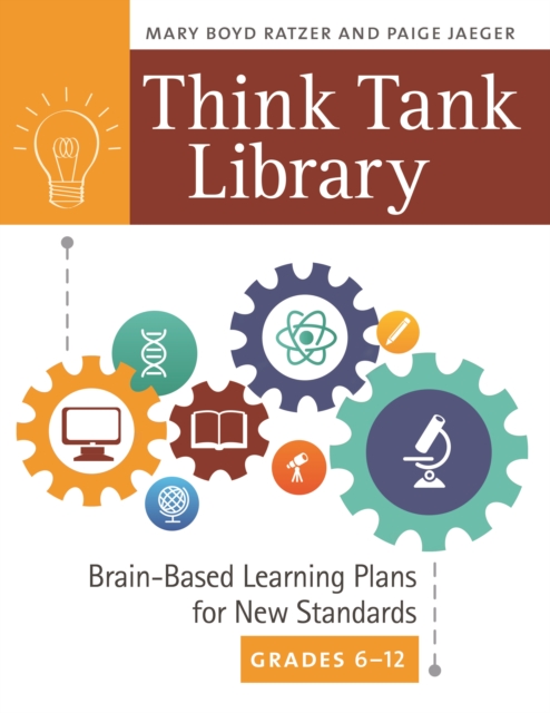 Think Tank Library : Brain-Based Learning Plans for New Standards, Grades 6-12, EPUB eBook
