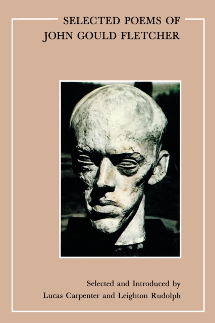 Selected Poems of John Gould Fletcher, PDF eBook