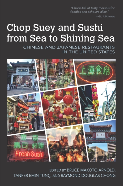 Chop Suey and Sushi from Sea to Shining Sea : Chinese and Japanese Restaurants in the United States, EPUB eBook