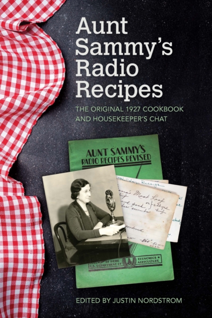 Aunt Sammy's Radio Recipes : The Original 1927 Cookbook and Housekeeper's Chat, EPUB eBook
