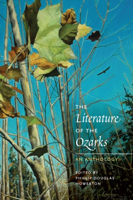 The Literature of the Ozarks : An Anthology, EPUB eBook