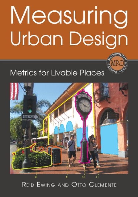 Measuring Urban Design : Metrics for Livable Places, Paperback / softback Book