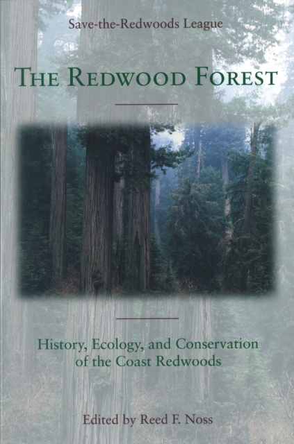 The Redwood Forest : History, Ecology, and Conservation of the Coast Redwoods, EPUB eBook