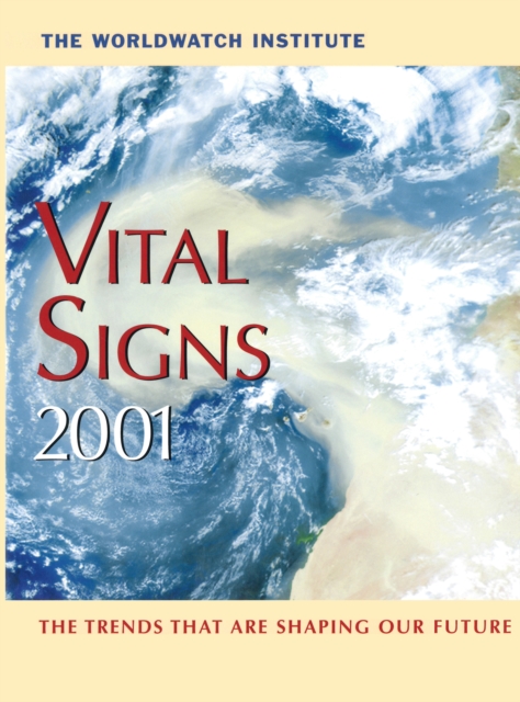 Vital Signs 2001 : The Trends That Are Shaping Our Future, EPUB eBook
