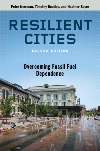 Resilient Cities : Overcoming Fossil-Fuel Dependence, Paperback / softback Book