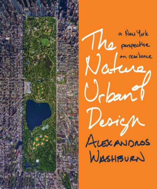 The Nature of Urban Design : A New York Perspective on Resilience, Paperback / softback Book