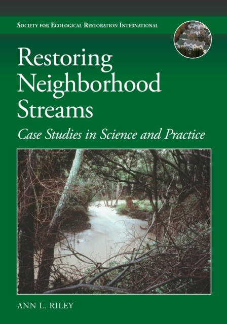 Restoring Neighborhood Streams : Planning, Design, and Construction, Paperback / softback Book