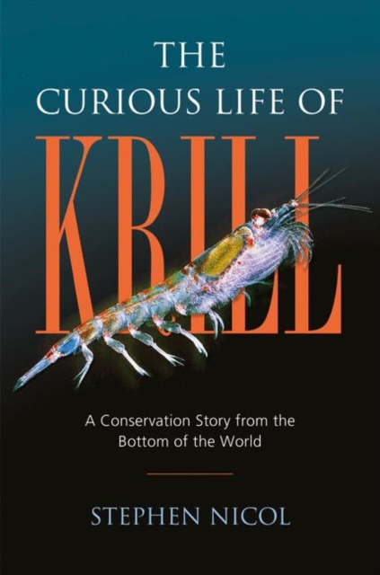 The Curious Life of Krill : A Conservation Story from the Bottom of the World, EPUB eBook