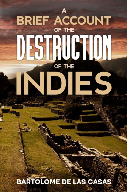 A Brief Account of the Destruction of the Indies, EPUB eBook