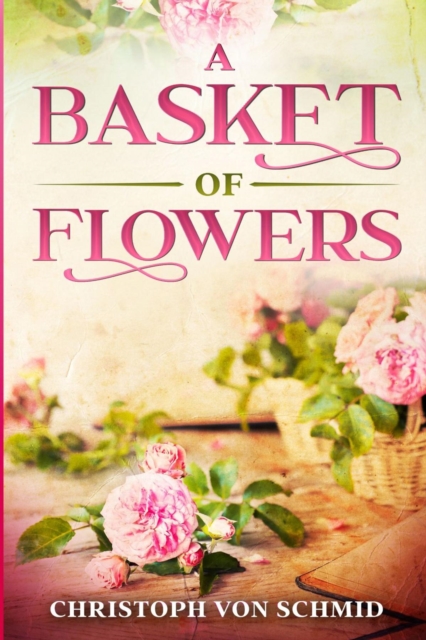 A Basket of Flowers : Illustrated Edition, EPUB eBook