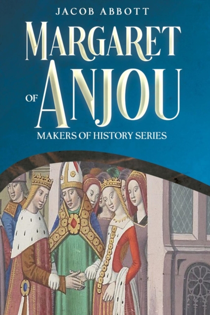 Margaret of Anjou : Makers of History Series, EPUB eBook