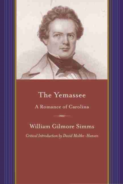 The Yemassee : A Romance of Carolina, Paperback / softback Book