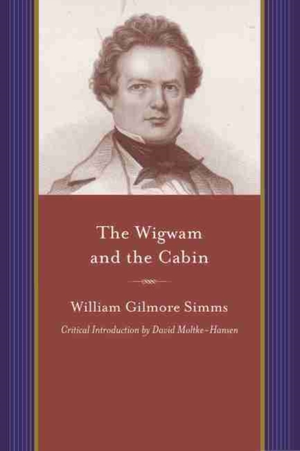 The Wigwam and the Cabin, Paperback / softback Book