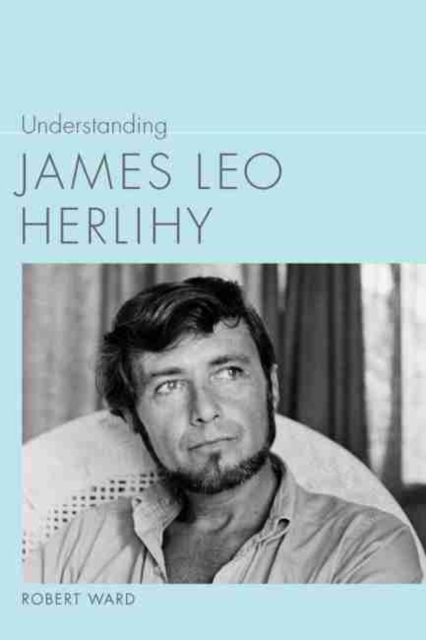 Understanding James Leo Herlihy, Hardback Book