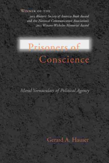 Prisoners of Conscience : Moral Vernaculars of Political Agency, Hardback Book