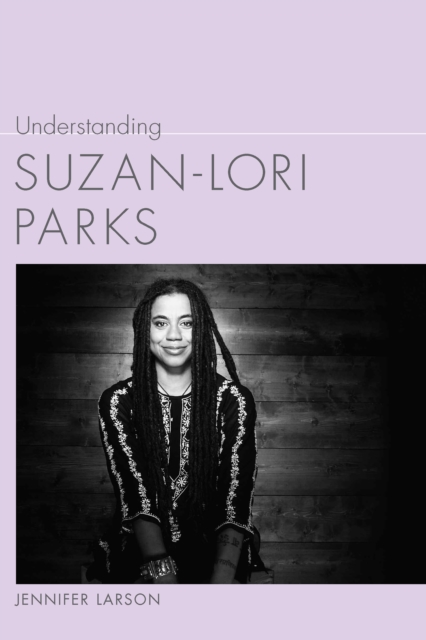Understanding Suzan-Lori Parks, EPUB eBook